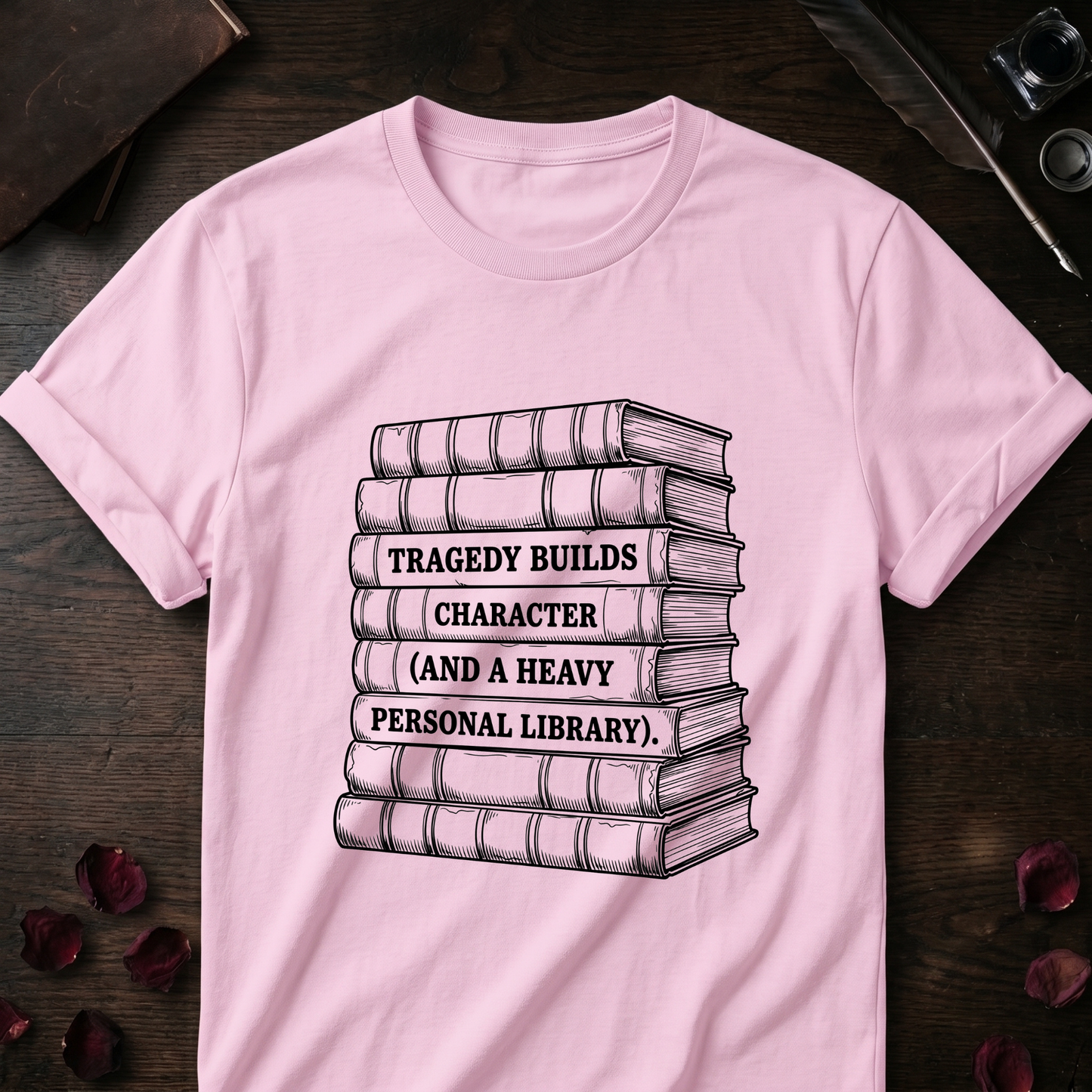 Tragedy Builds Character Tee