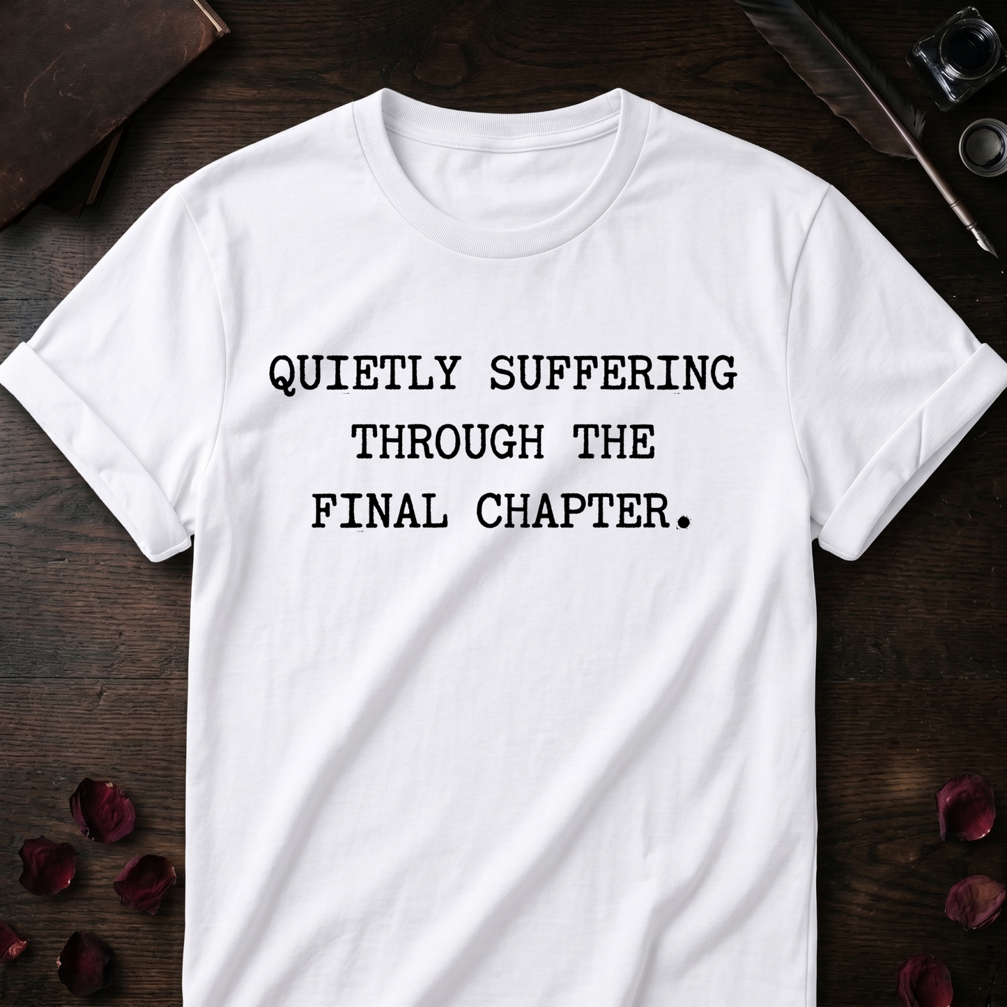 Final Chapter Suffering Tee