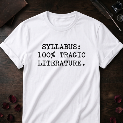 Tragic Literature Syllabus Tee