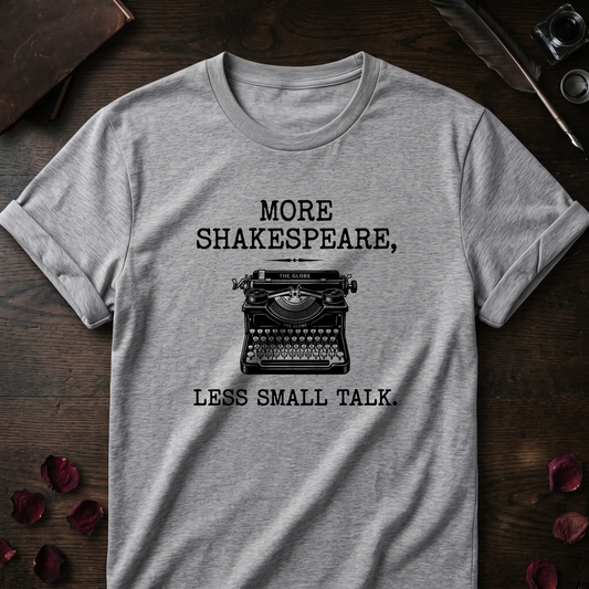 More Shakespeare Tee