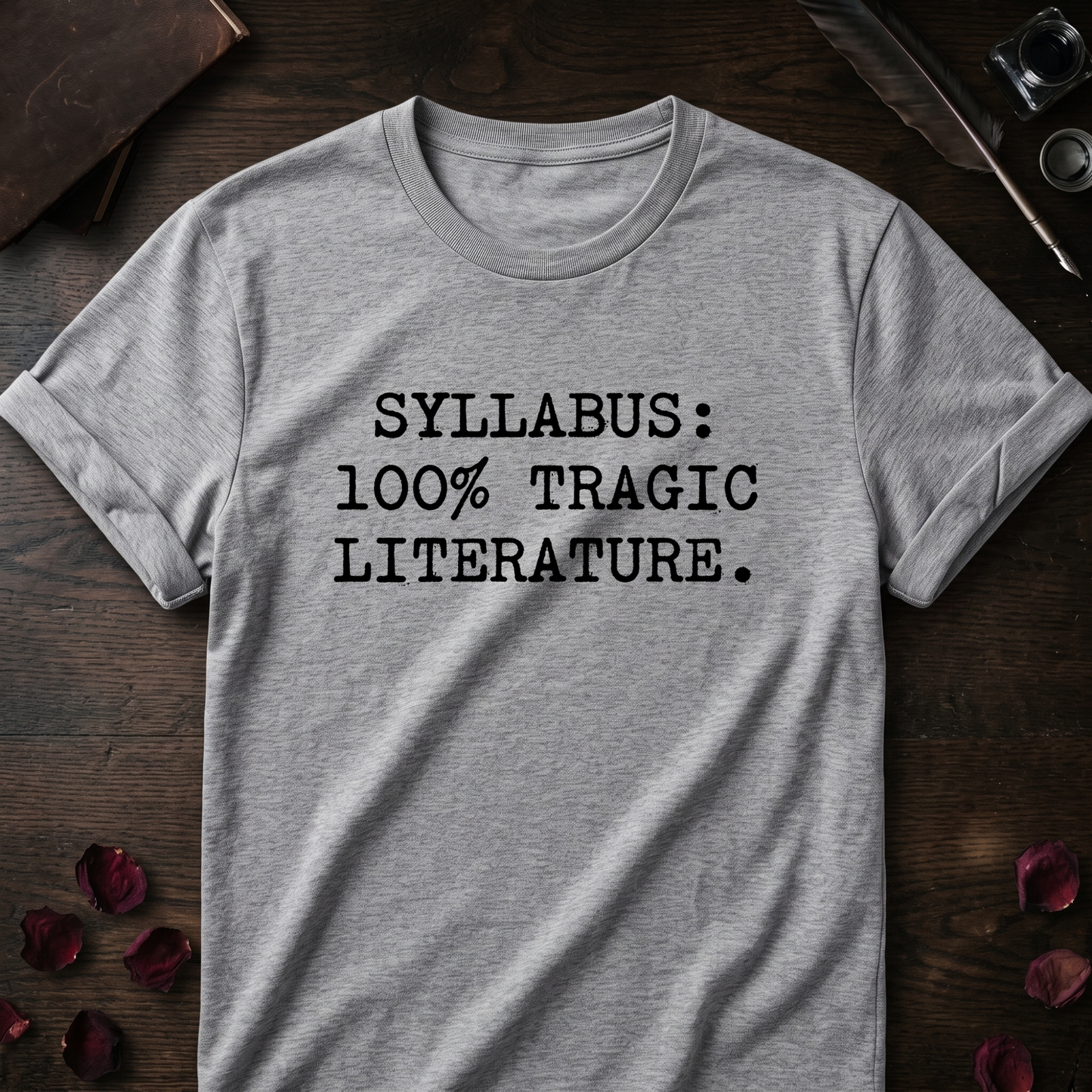 Tragic Literature Syllabus Tee