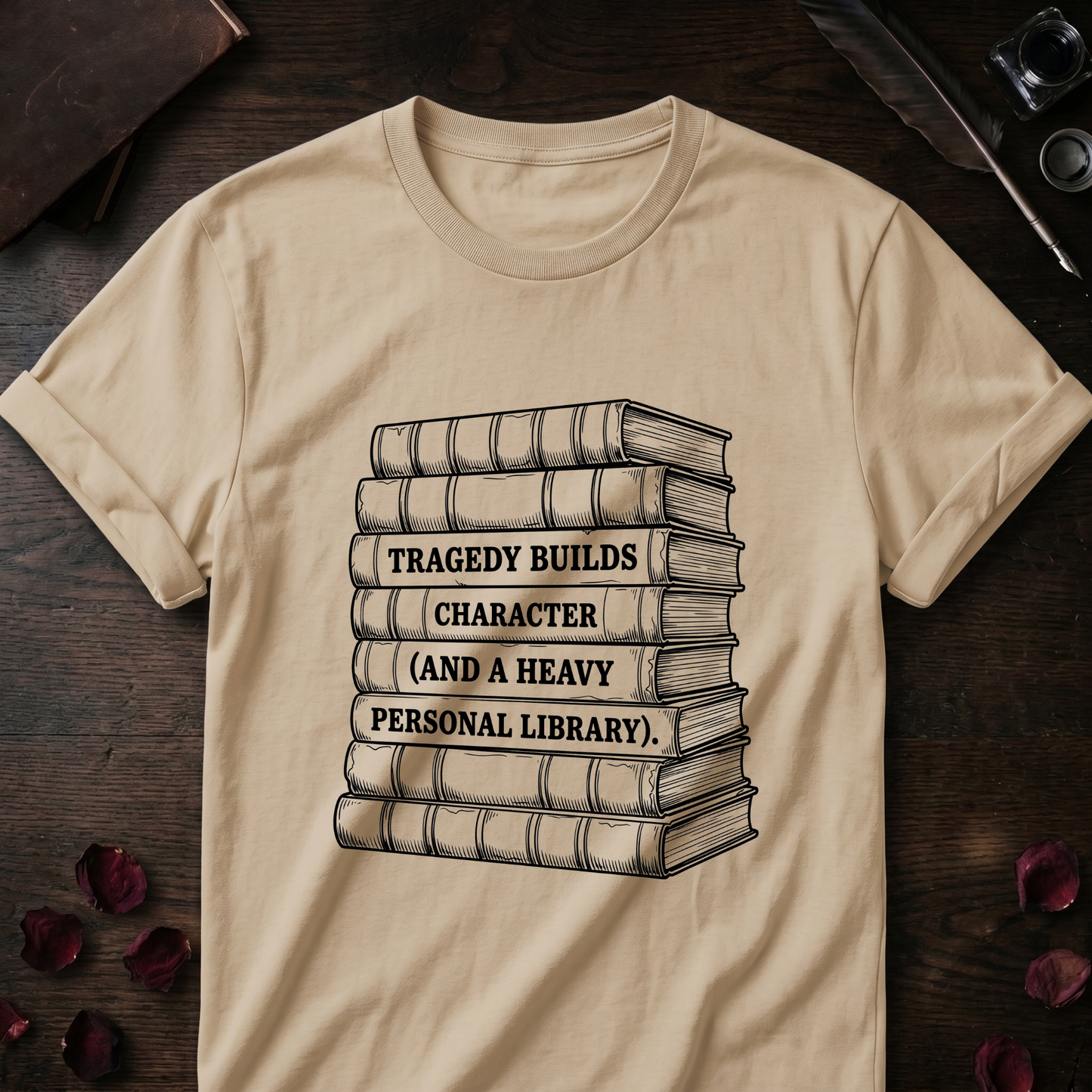 Tragedy Builds Character Tee