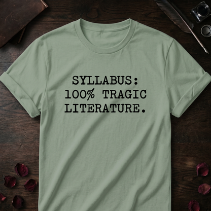 Tragic Literature Syllabus Tee