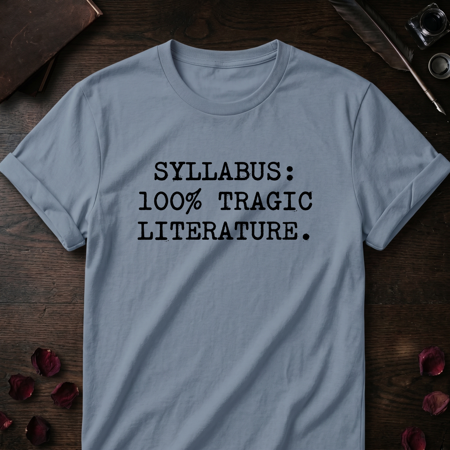 Tragic Literature Syllabus Tee